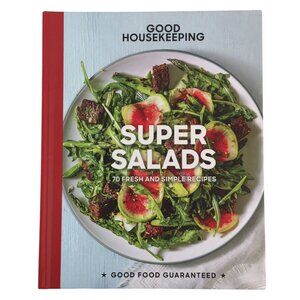 Good Housekeeping Super Salads: 70 Fresh‎ & Simple Recipes 2019 HC Cookbook